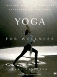 Yoga for Wellness: Healing with the Timeless Teachings of Viniyoga.