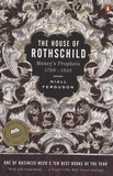 Niall Ferguson - The House of Rothschild - Book 1, Money's Prophets 1798-1848.
