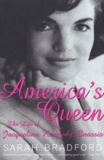 Sarah H. Bradford - America'S Queen. The Life Of Jacqueline Kennedy Onassis.