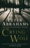 Peter Abrahams - Crying Wolf.