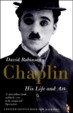 David Robinson - Chaplin. His Life And Art.