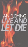 Ian Fleming - Live and let die.