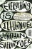 Jonathan Safran Foer - Everything is illuminated.