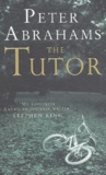 Peter Abrahams - The Tutor.