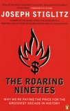 Joseph E. Stiglitz - The Roaring Nineties - Why we're paying the price for the greediest decade in history.