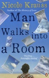 Nicole Krauss - Man Walks into a Room.
