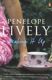 Penelope Lively - Making It Up.