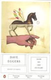 Dave Eggers - How we are hungry.