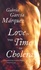 Gabriel Garcia Marquez - Love in The Time of Cholera.