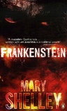 Mary Shelley - Frankenstein - Or The Modern Prometheus.