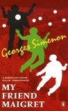 Georges Simenon - My Friend Maigret.