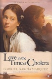 Gabriel Garcia Marquez - Love in the Time of Cholera.