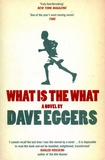 Dave Eggers - What is the What.