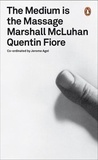 Marshall McLuhan et Quentin Fiore - The Medium is the Massage.
