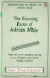 Sue Townsend - The growing Pains of Adrian Mole.
