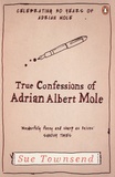 Sue Townsend - True Confessions of Adrian Albert Mole.