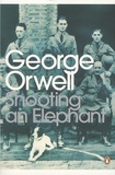 George Orwell - Shooting an Elephant and Other Essays.