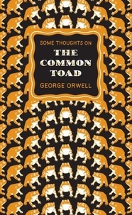 George Orwell - The Common Toad.