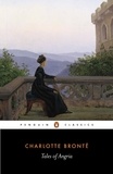 Charlotte Brontë - Tales of Angria.