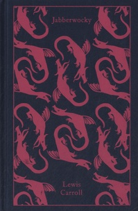 Lewis Carroll - Jabberwocky and Other Nonsense - Collected Poems.