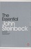 John Steinbeck - The Essential John Steinbeck - Cannery Row ; East of Eden ; The Grapes of Wrath ; Of Mince and Men.