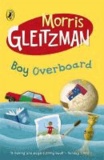 Morris Gleitzman - Boy Overboard.