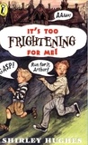 Shirley Hughes - It's Too Frightening for Me!.