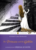George MacDonald - The Princess and the Goblin.
