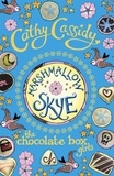Cathy Cassidy - The Chocolate Box Girls - Marshmallow Skye..