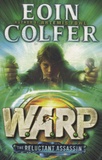 Eoin Colfer - The Reluctant Assassin.