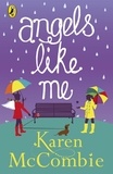 Karen McCombie - Angels Like Me - (Angels Next Door Book 3).