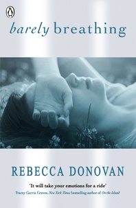 Rebecca Donovan - Barely breathing.
