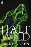 Sally Green - Half Wild.