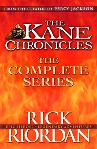 Rick Riordan - The Kane Chronicles: The Complete Series (Books 1, 2, 3).