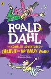 Roald Dahl - The Complete Adventures of Charlie and Mr Willy Wonka.