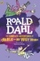 Roald Dahl - The Complete Adventures of Charlie and Mr Willy Wonka.