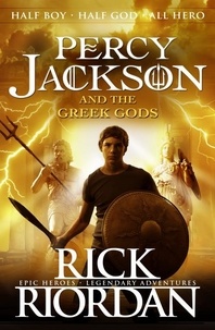 Rick Riordan - Percy Jackson  : Percy Jackson and the Greek Gods.