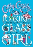 Cathy Cassidy - Looking Glass Girl.