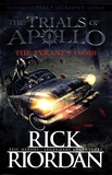 Rick Riordan - The Trials of Apollo Tome 4 : The Tyrant's Tomb.