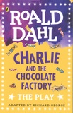 Roald Dahl - Charlie and the Chocolate Factory - The Play.
