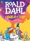 Roald Dahl et Quentin Blake - Charlie and the Chocolate Factory (Colour Edition).