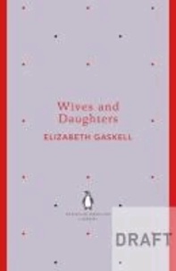 Elizabeth Gaskell - Wives and Daughters.