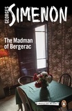 Georges Simenon - The madman of Bergerac.