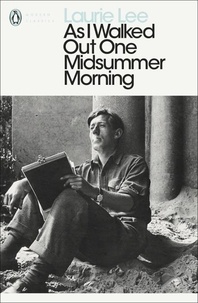 Laurie Lee - As I Walked Out One Midsummer Morning.