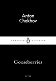 Anton Chekhov et Ronald Wilks - Gooseberries.