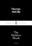 Herman Melville - The Maldive Shark.