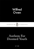 Wilfred Owen - Anthem For Doomed Youth.