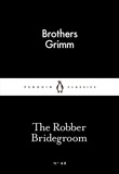 Brothers Grimm et David Luke - The Robber Bridegroom.