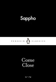  Sappho et Aaron Poochigian - Come Close.