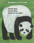 Bill Jr Martin et Eric Carle - Panda Bear, Panda Bear, What Do You See?.